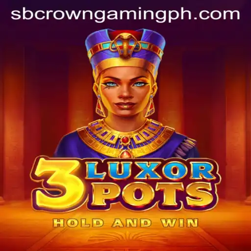 Unveiling 3LuxorPots: A Revolutionary Game by SB Crown Gaming