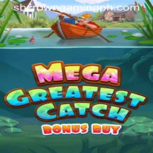 MegaGreatestCatchBonusBuy: Dive into the Exciting Waters of SB Crown Gaming's Latest Offering